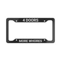 "4 Doors More Whores" Plate Frame