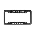 "I Got 5 Stars" License Plate Frame