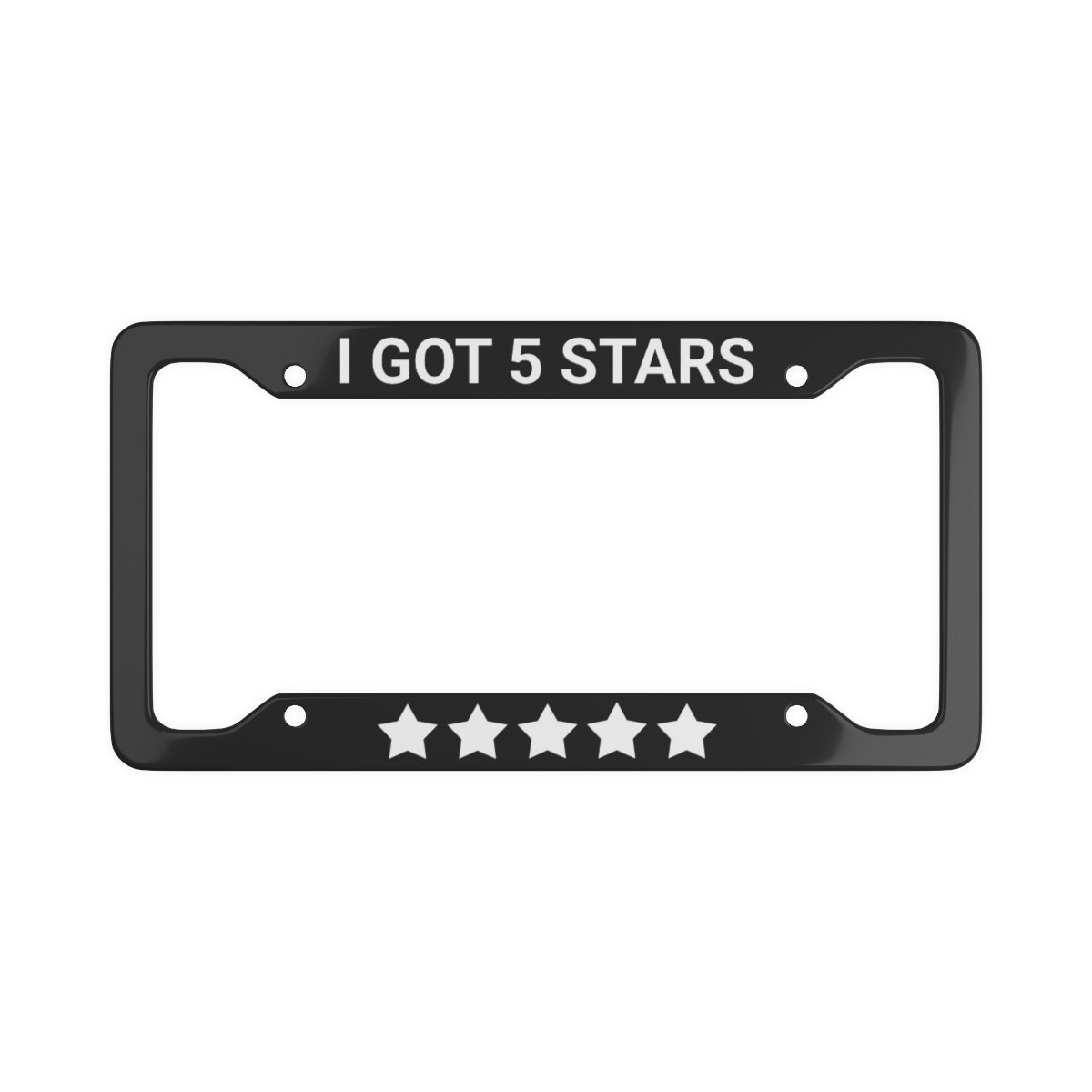 "I Got 5 Stars" License Plate Frame